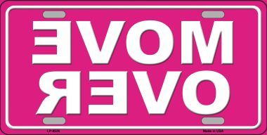 Move Over On Pink Metal License Plate