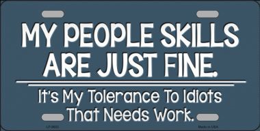 My People Skills Are Fine ... Metal License Plate