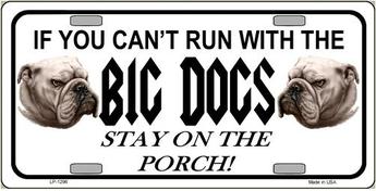 BIG DOGS Stay On The Porch License Plate