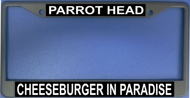 Parrot Head Cheeseburger In Paradise Photo License Frame