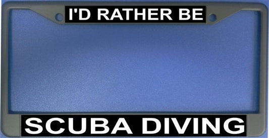 I'd Rather Be Scuba Diving Photo License Plate Frame