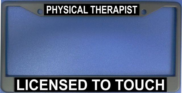 Physical Therapist Licensed To Touch Photo License Frame