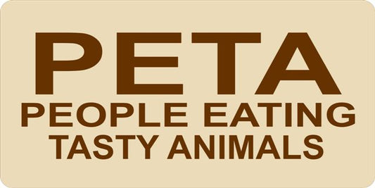 PETA People Eating Tasty Animals Photo License Plate