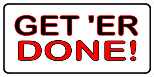 Get 'Er Done! Photo License Plate
