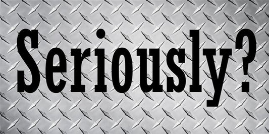 Seriously? On Diamond Plate Photo License Plate