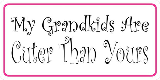 My Grandkids Are Cuter Than Yours White Photo License Plate