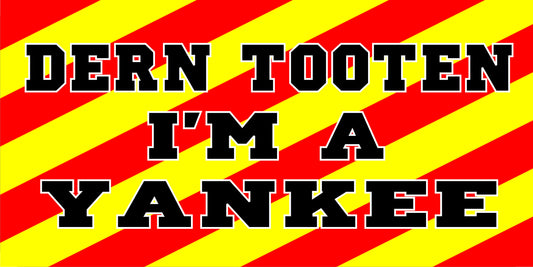 Dern Tooten I'm A Yankee Photo License Plate