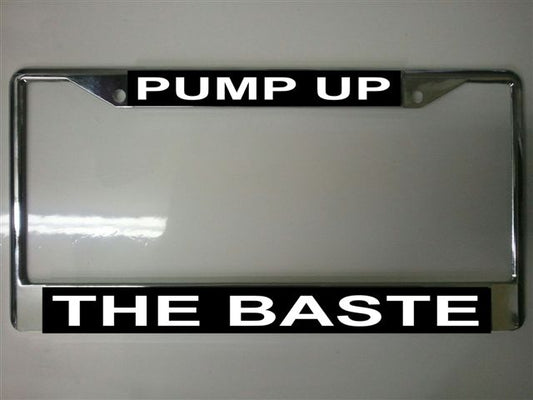 Pump Up The Baste Photo License Plate Frame