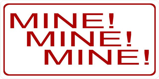 Mine Mine Mine Photo License Plate