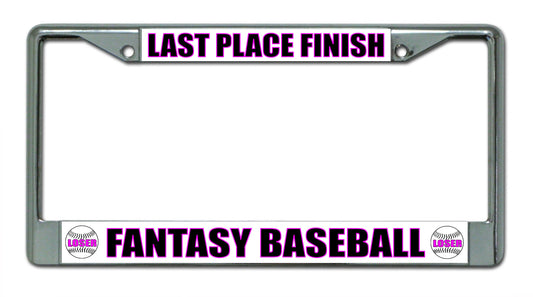 Last Place Finish Fantasy Baseball Chrome License Plate Frame