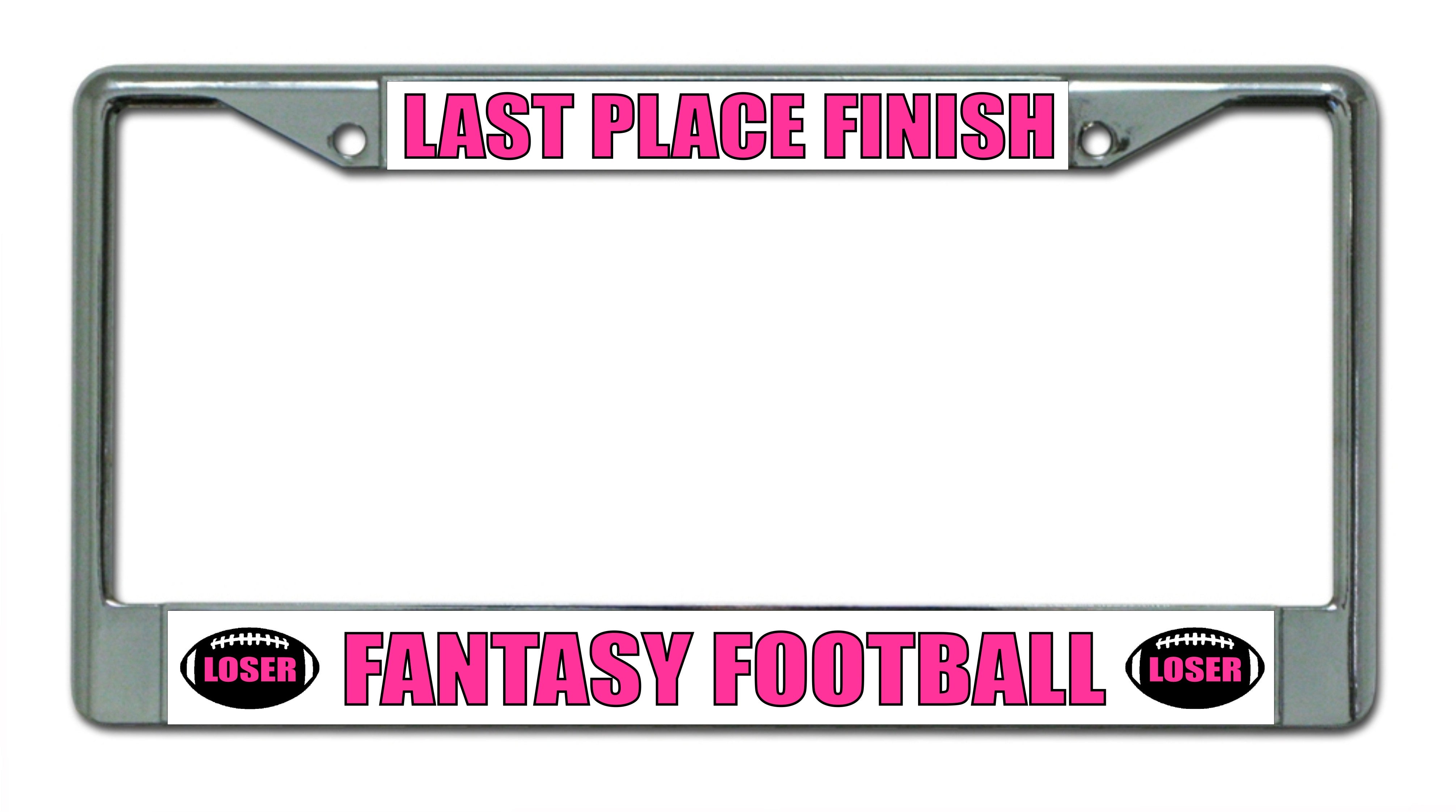 Last Place Finish Fantasy Football Chrome License Plate Frame – Auto ...