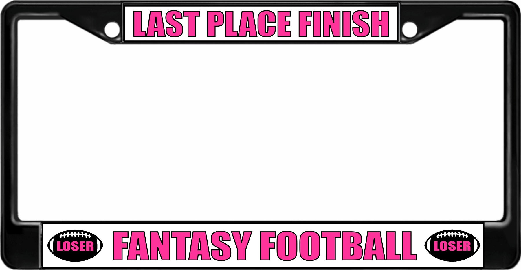 Last Place Finish Fantasy Football Black License Plate Frame