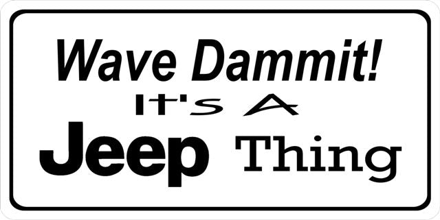 Wave Dammit! It's A Jeep Thing