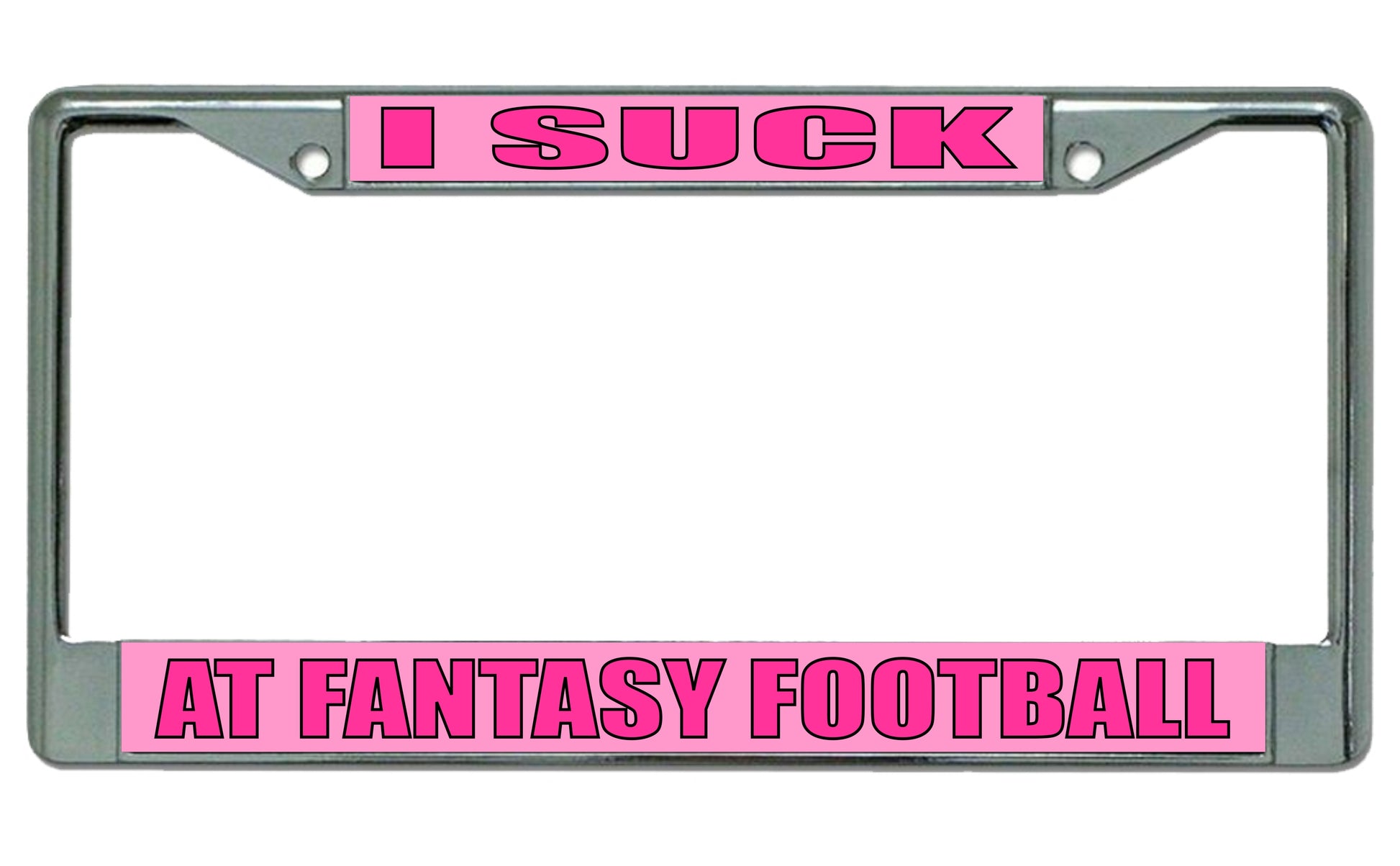 I Suck At Fantasy Football Photo License Plate Frame