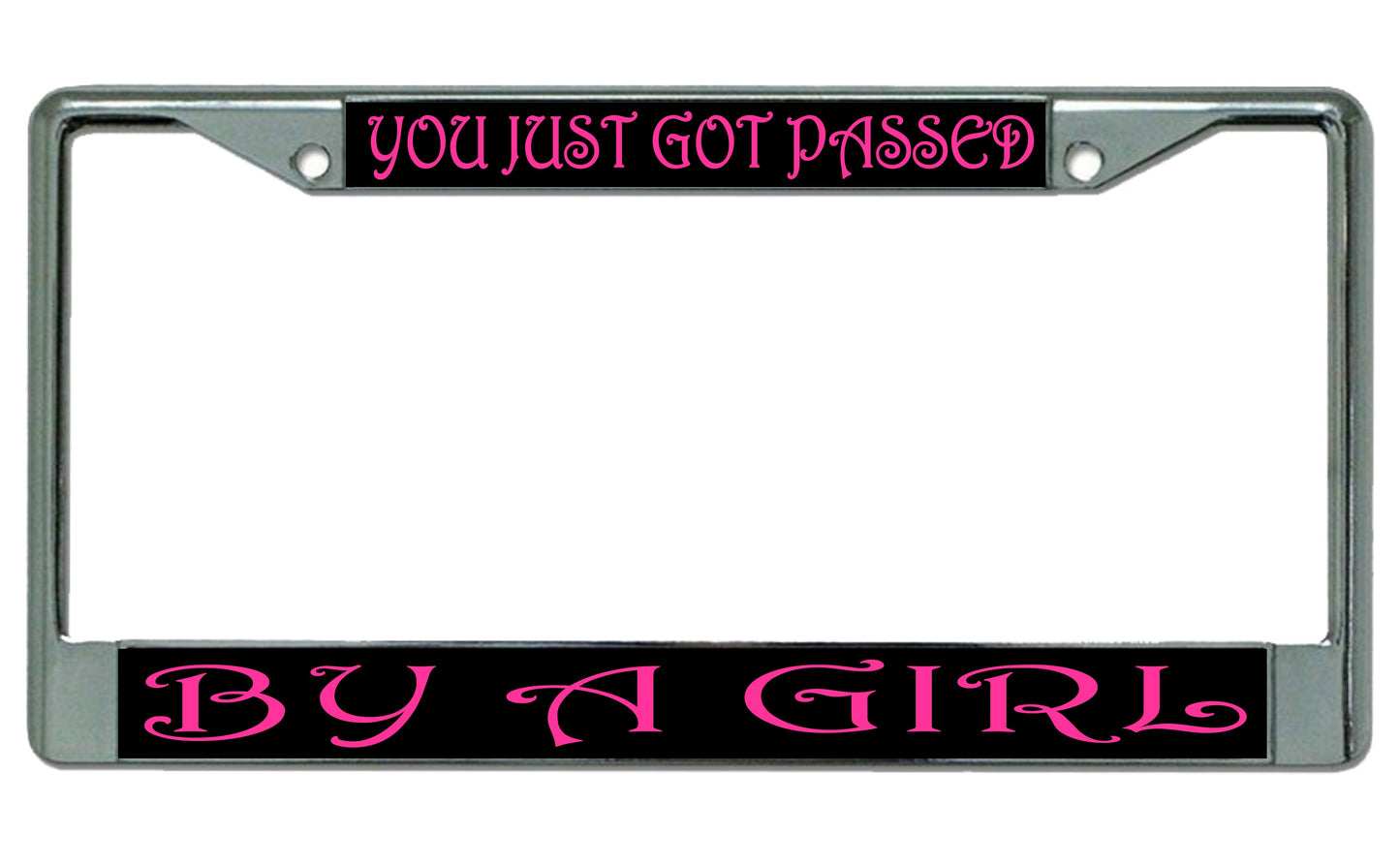 You Just Got Passed By A Girl Photo License Plate Frame