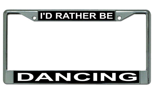 I'd Rather be Dancing Photo License Plate Frame