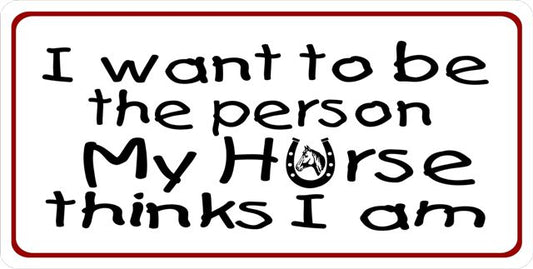 The Person My Horse Thinks I Am Photo License Plate