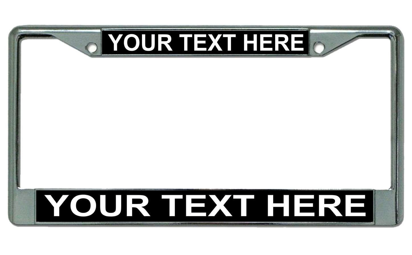 Your Text Here Black Background Chrome License Plate Frame