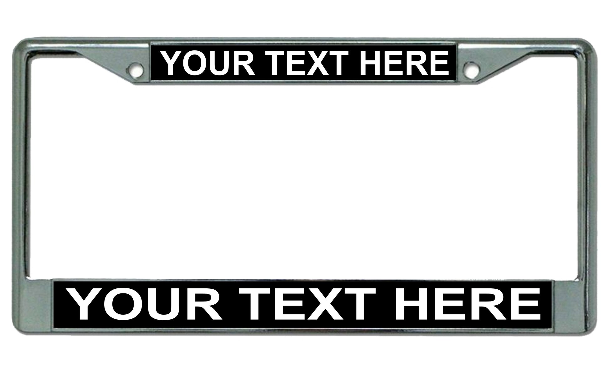 Your Text Here Black Background Chrome License Plate Frame