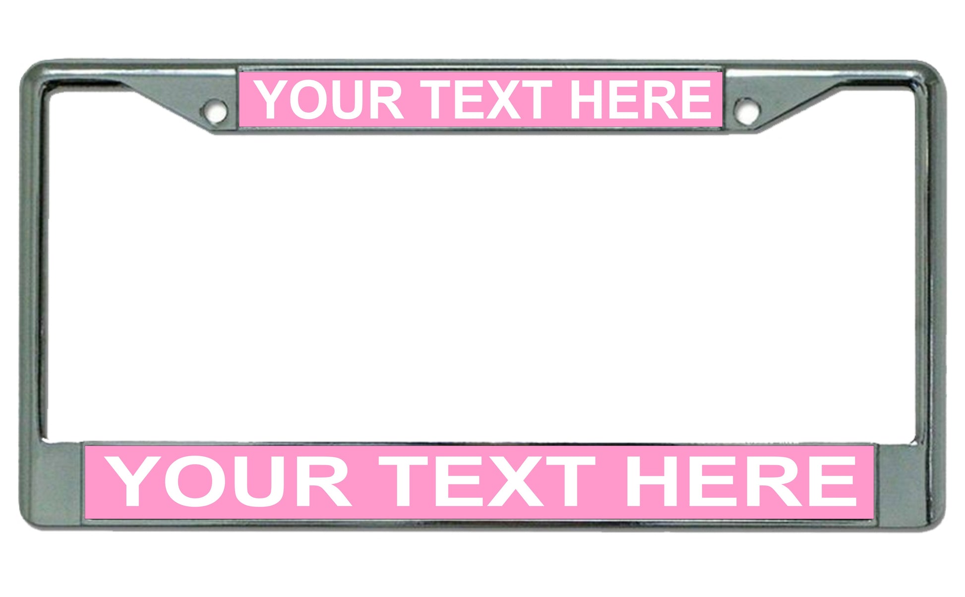 Your Text Here Pink Background Chrome License Plate Frame