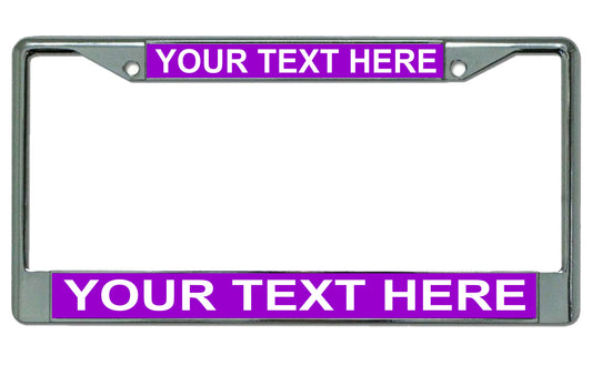 Your Text Here Purple Background Chrome License Plate Frame