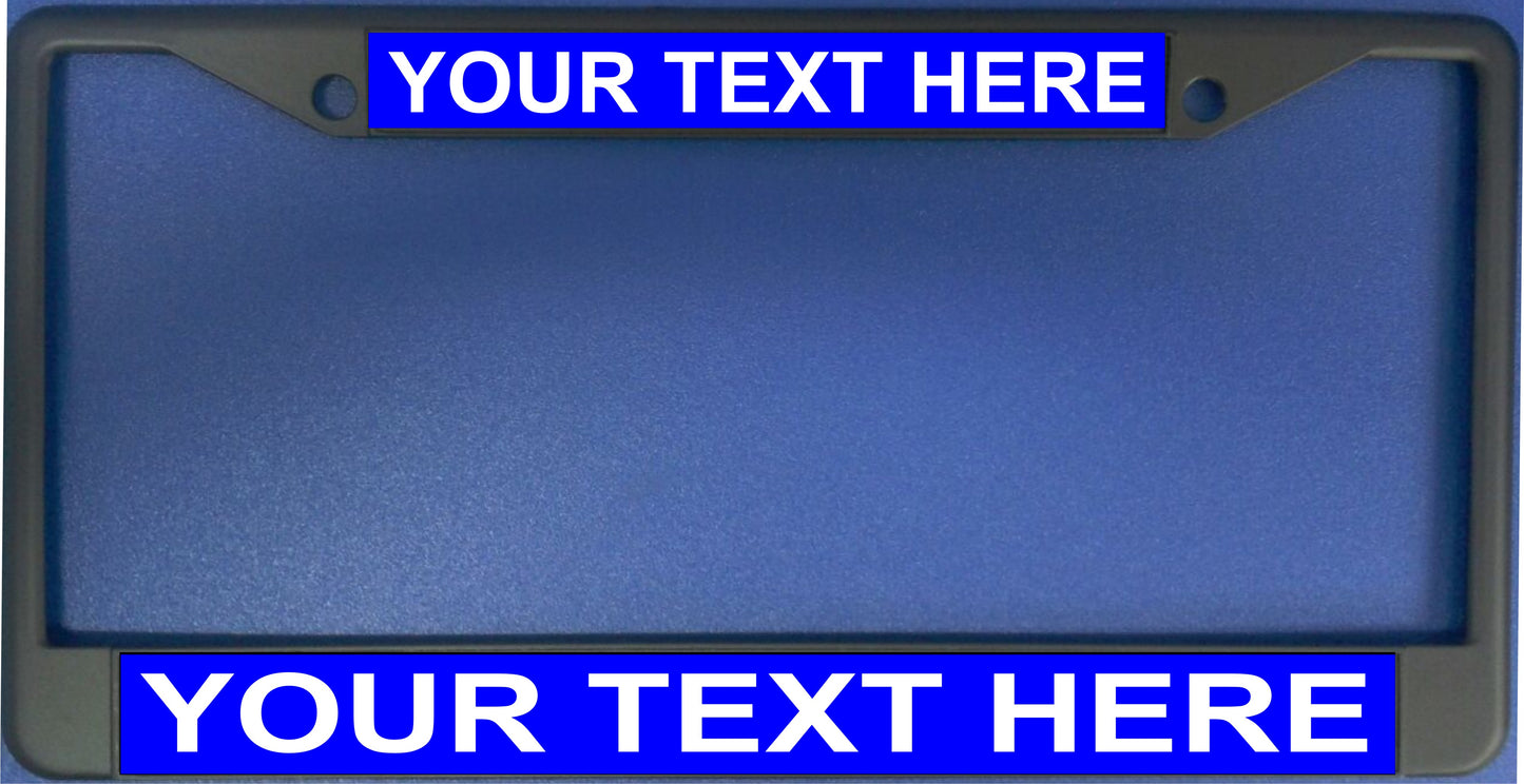 Your Text Here Blue Background Black License Plate Frame