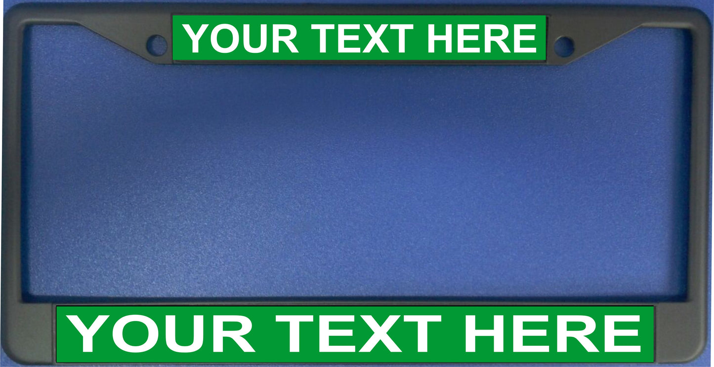 Your Text Here Green Background Black License Plate Frame
