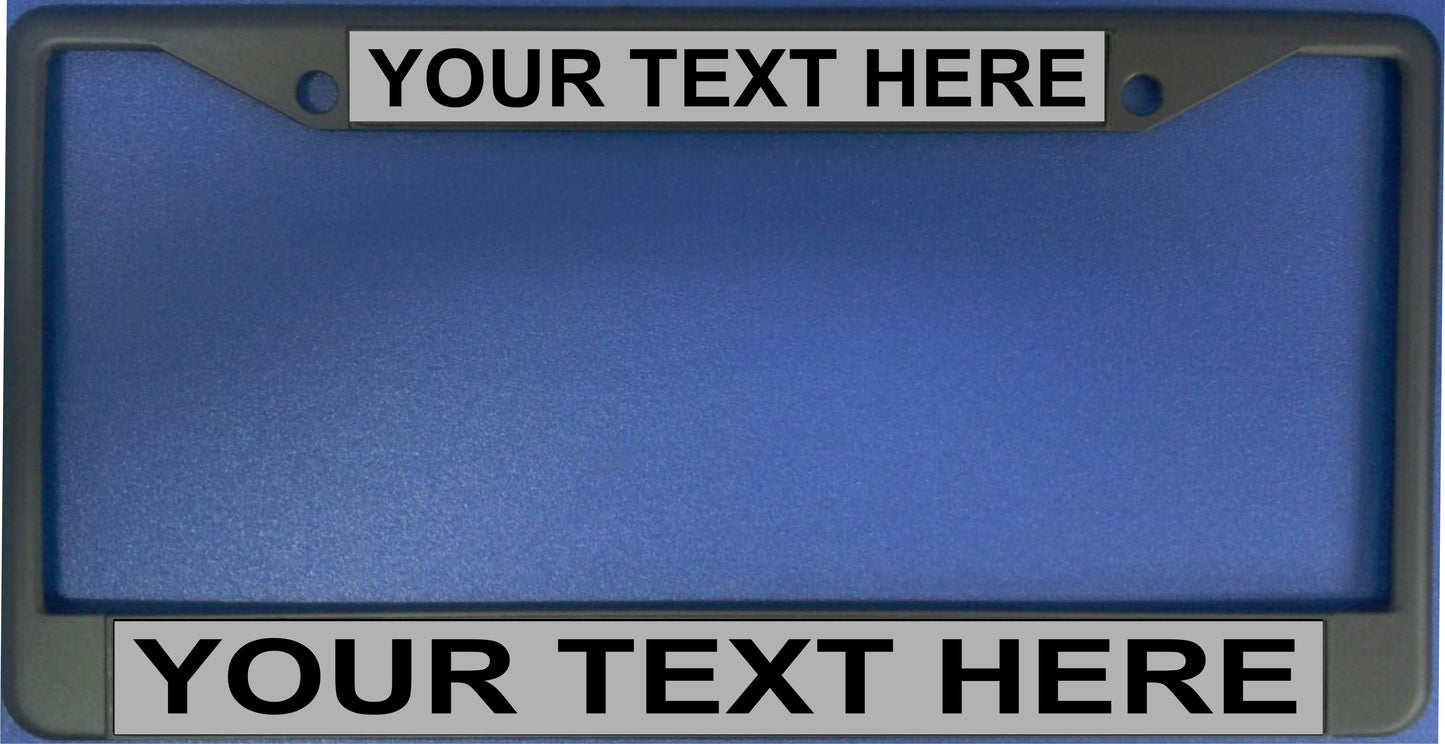 Your Text Here Gray Background Black License Plate Frame
