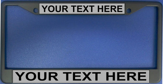 Your Text Here Gray Background Black License Plate Frame