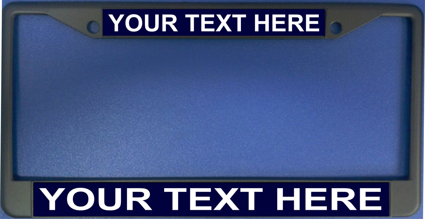 Your Text Here Navy Blue Background Black License Plate Frame