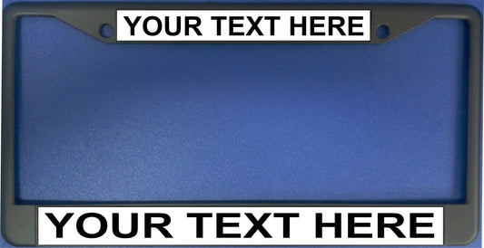 Your Text Here White Background Black License Plate Frame