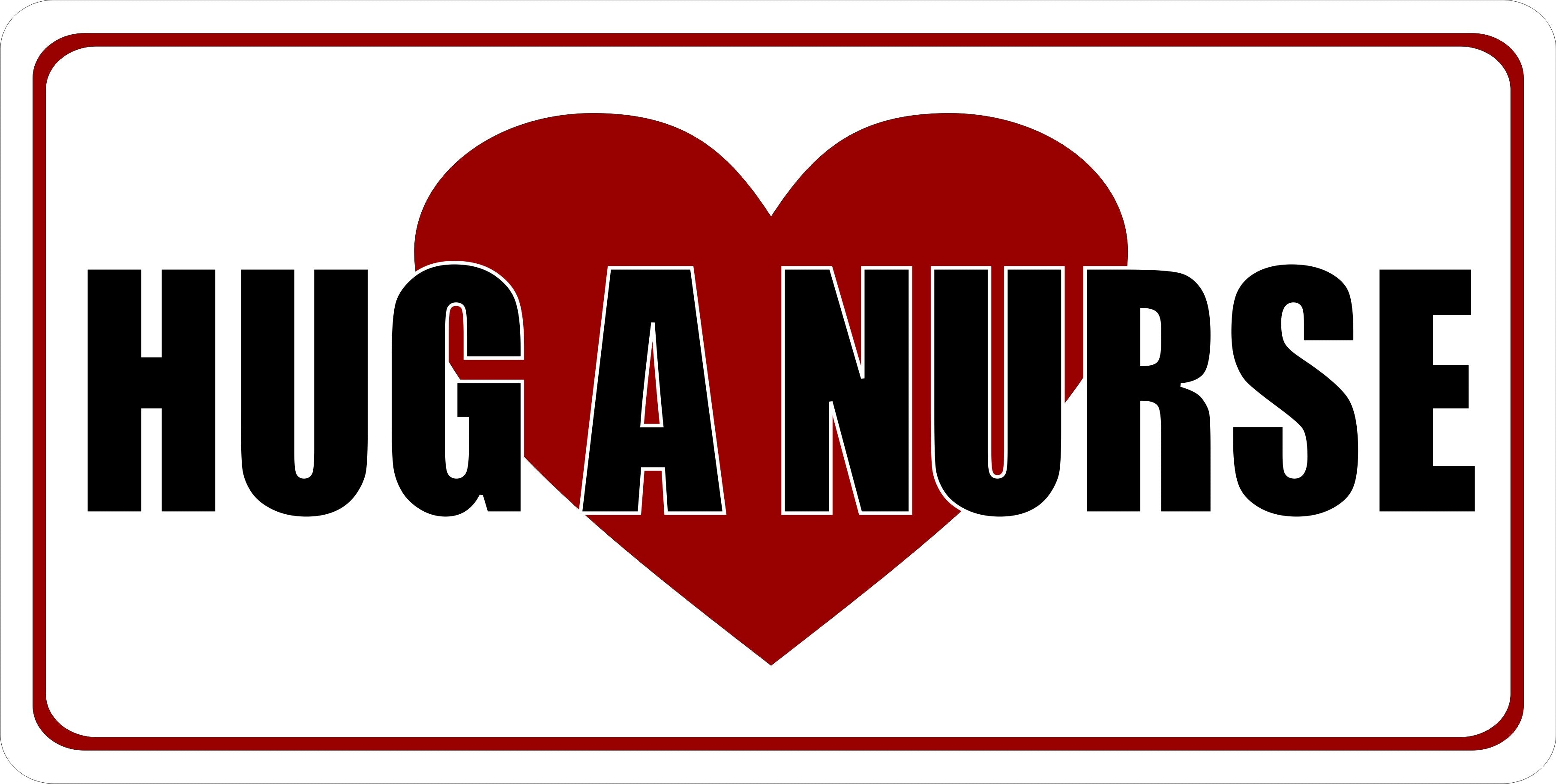 Hug A Nurse Photo License Plate – Auto License Plates Frames
