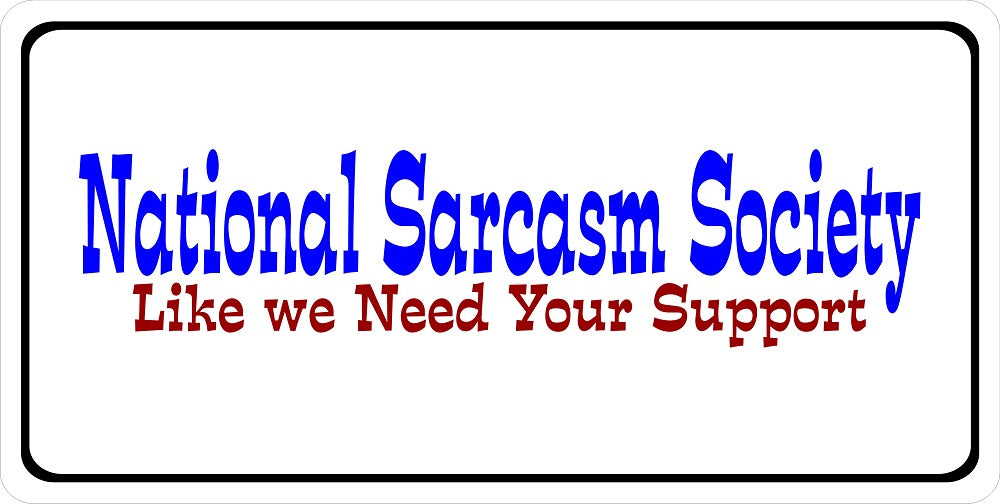 National Sarcasm Society Photo License Plate