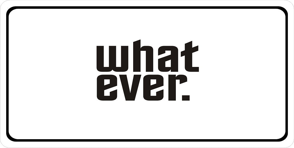 What Ever Photo License Plate