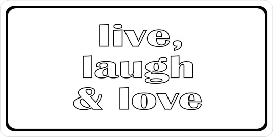 Live, Laugh And Love Photo License Plate