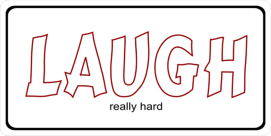 Laugh Really Hard Photo License Plate