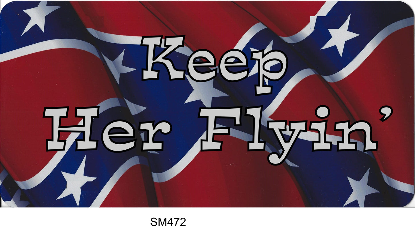 Keep Her Flyin' Rebel Confederate Photo License Plate