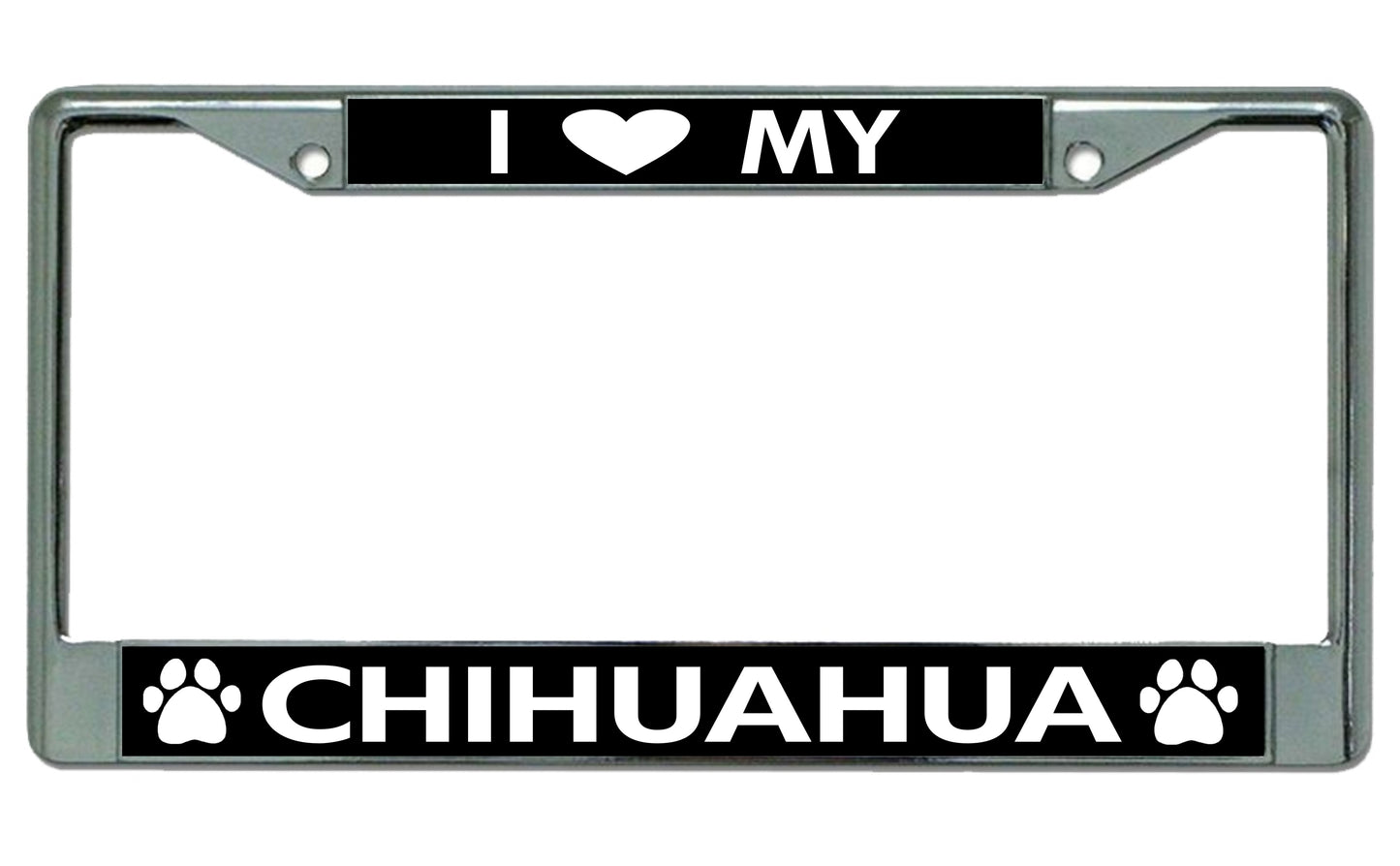 I Love My Chihuahua Chrome License Plate Frame
