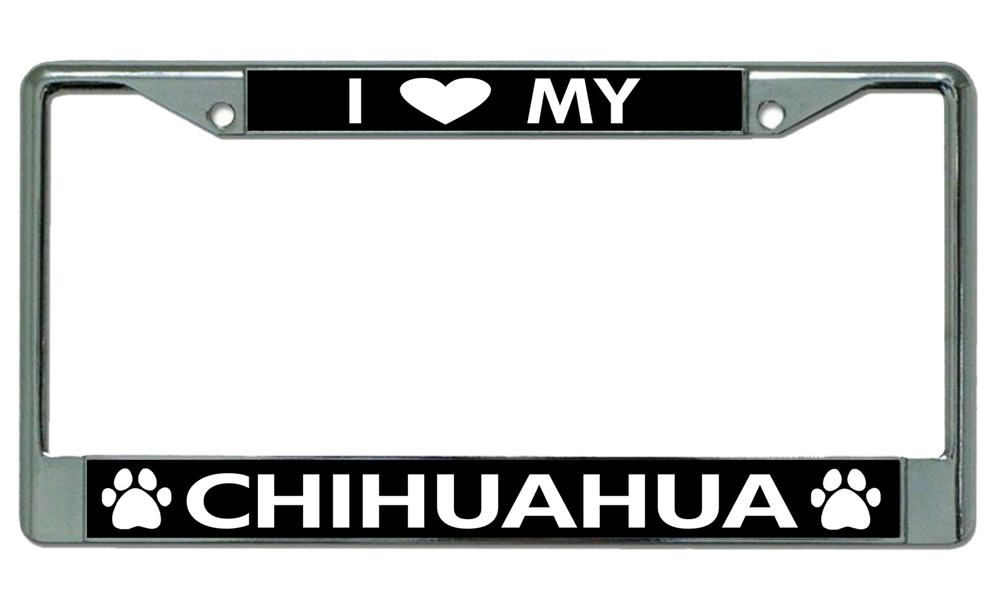 I Love My Chihuahua Chrome License Plate Frame