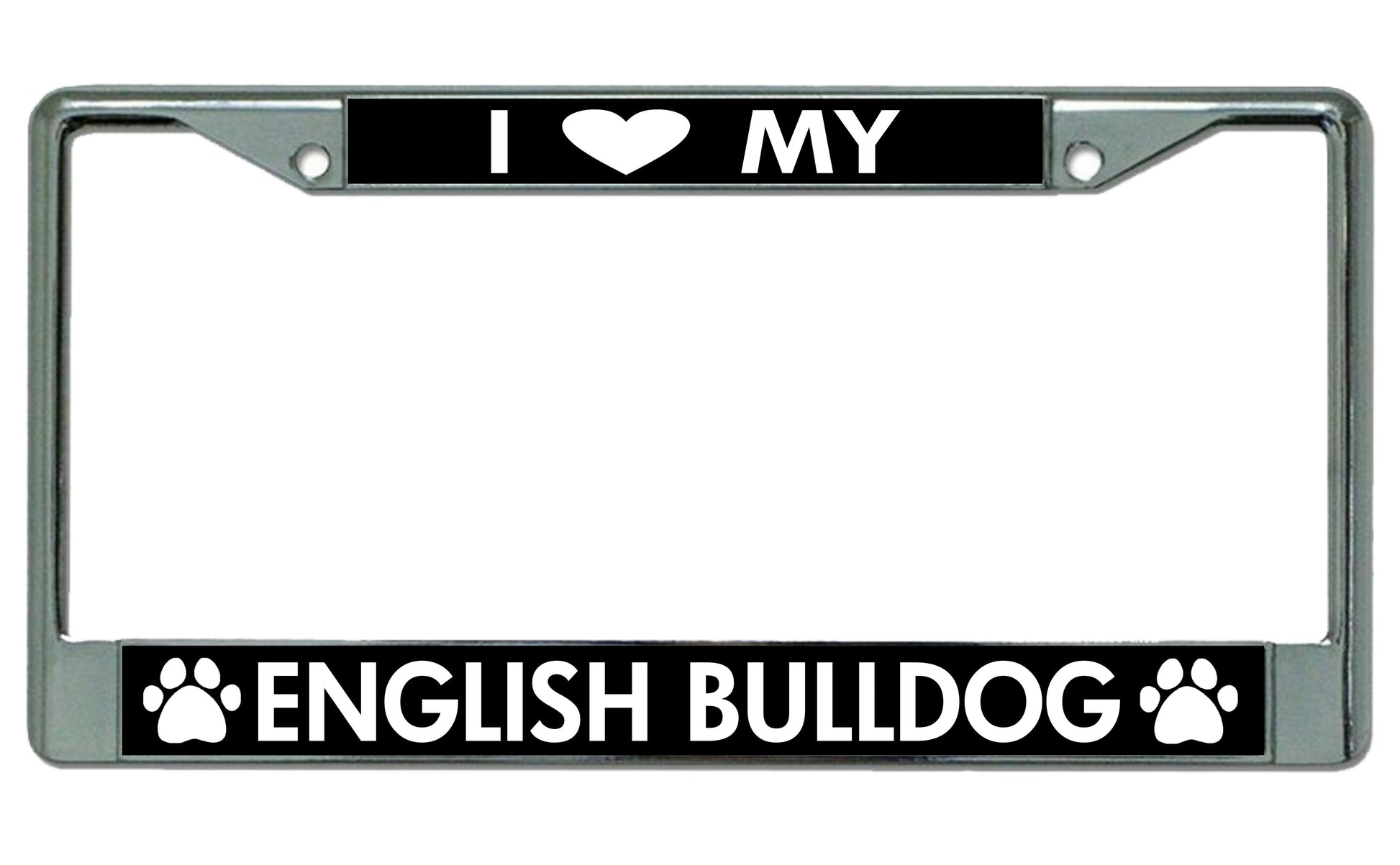 I Love My English Bulldog Chrome License Plate Frame