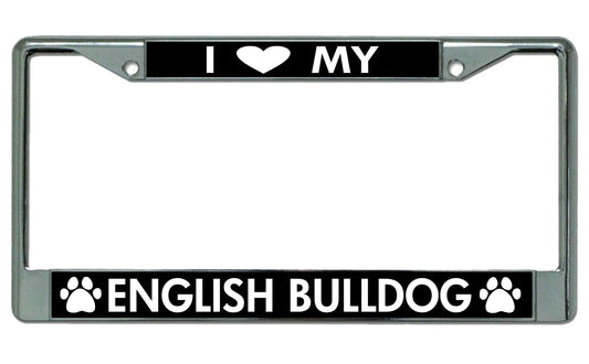 I Love My English Bulldog Chrome License Plate Frame