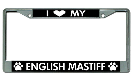 I Love My English Mastiff Chrome License Plate Frame