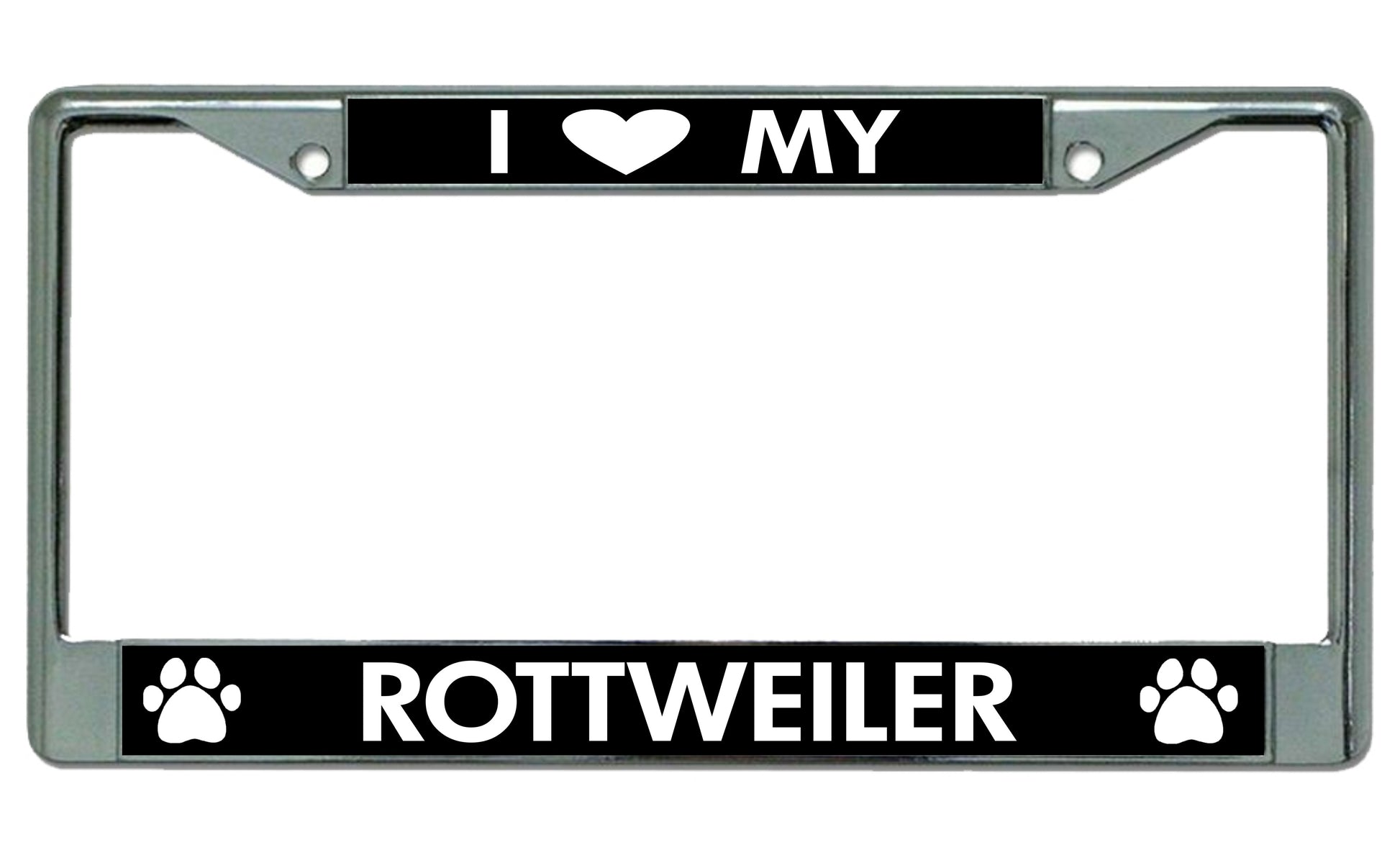 I Love My Rottweiler Chrome License Plate Frame
