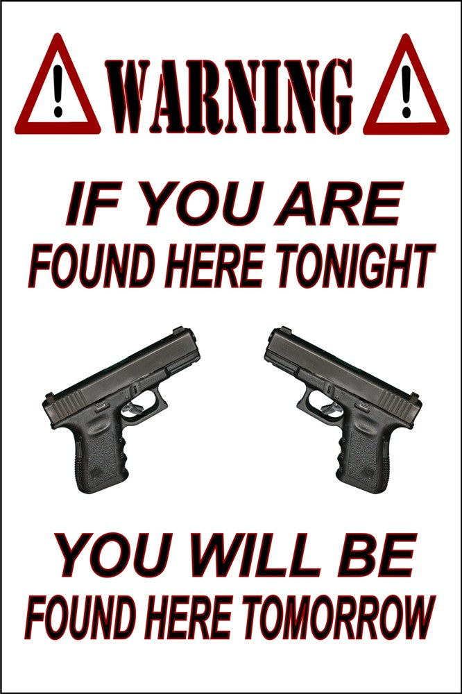 Warning If You Are Found Here Tonight  Parking Sign