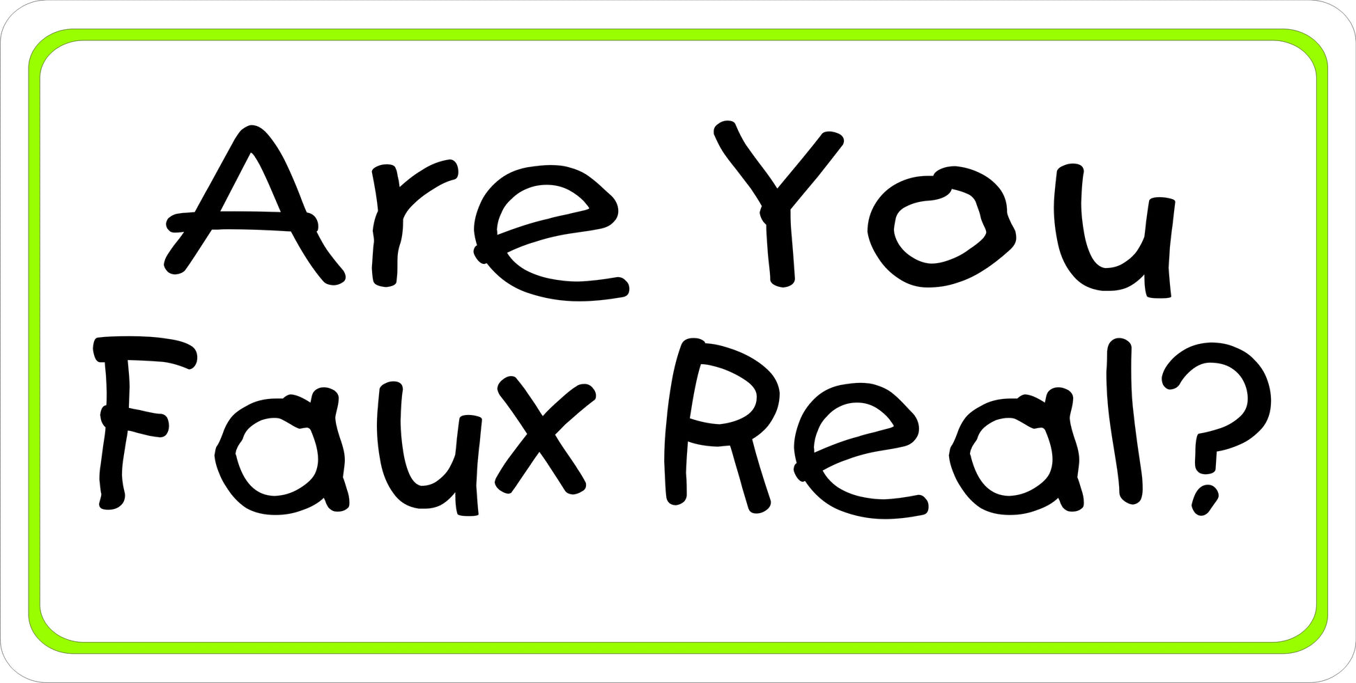 Are You Faux Real Photo License Plate