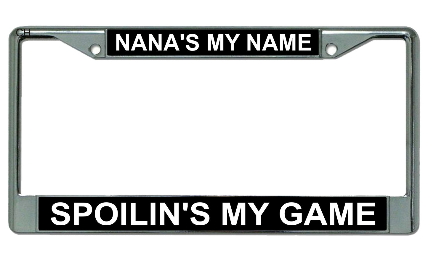 Nana's My Name Spoilin's My Game Chrome License Plate Frame