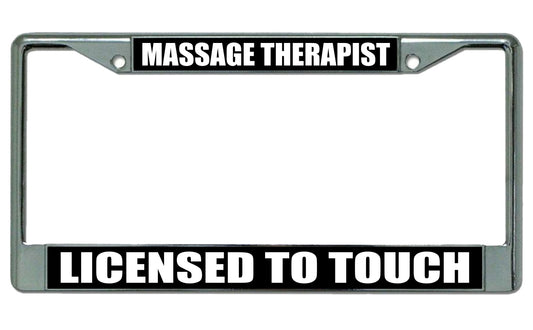 Massage Therapist Licensed To Touch Chrome License Plate Frame