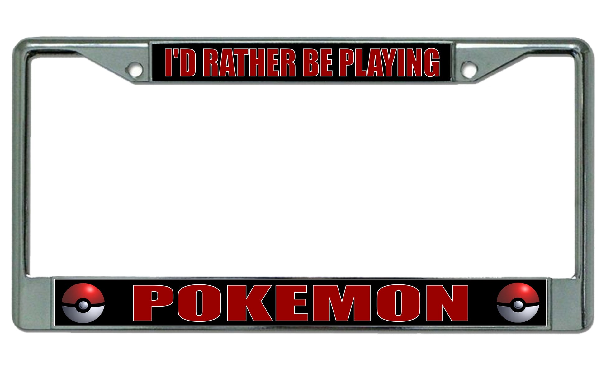 I'd Rather Be Playing Pokemon Chrome License Plate Frame