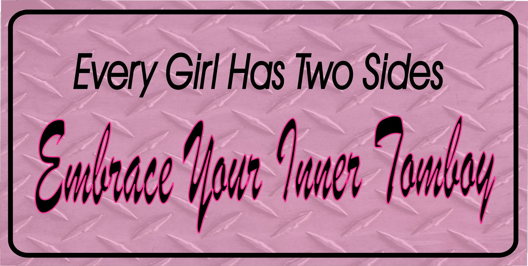Embrace Your Inner Tomboy Photo License Plate