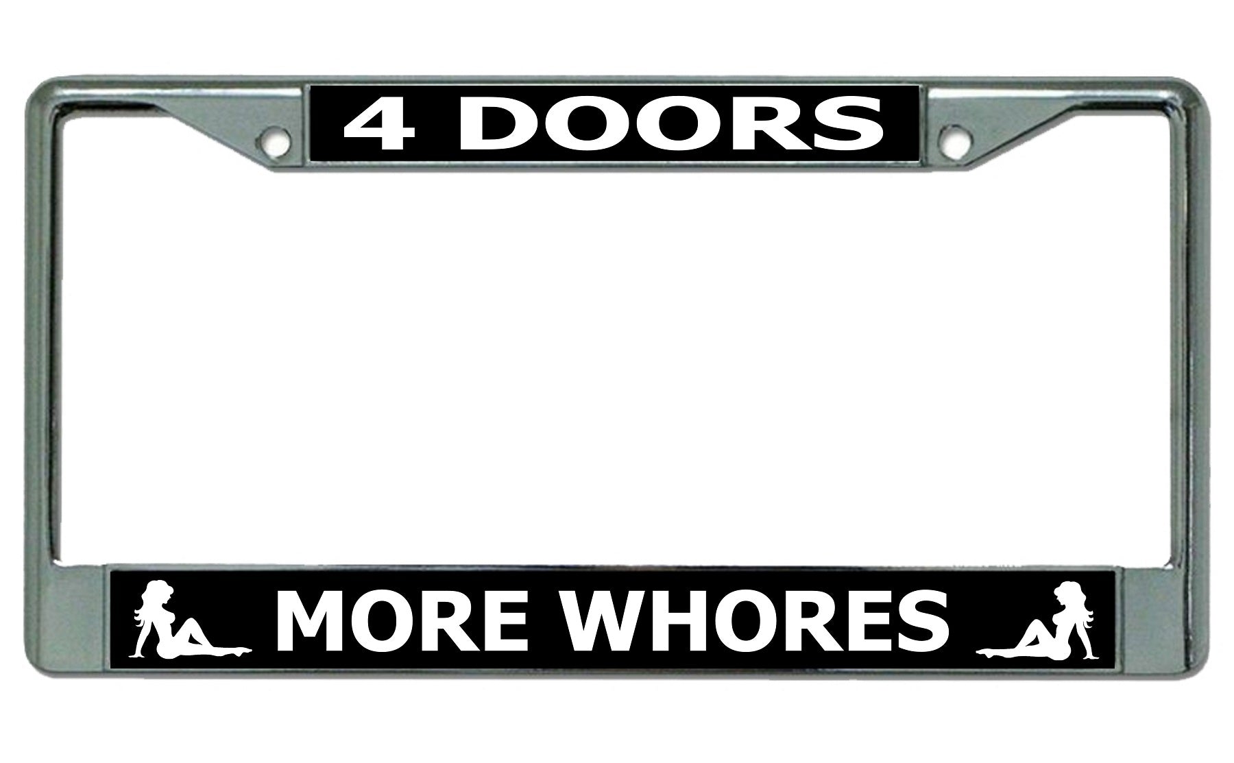 4 Doors More Whores Chrome License Plate Frame